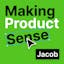 Making Product Sense