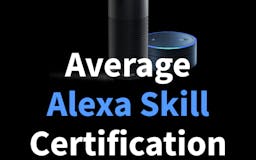 Alexa Skill Certification Times media 1
