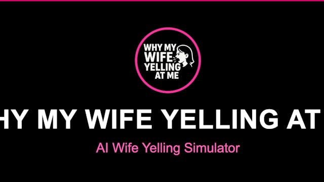 Why My Wife Yelling At Me gallery image