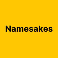 Namesakes