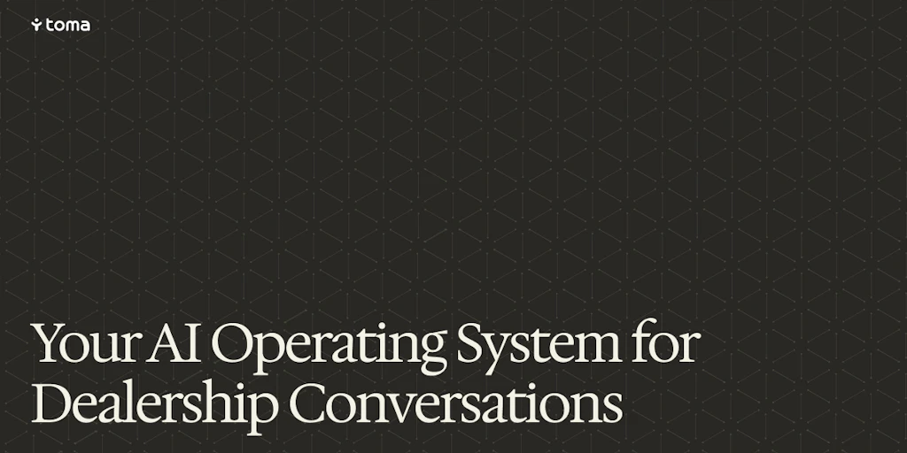 Toma:汽車經銷商的AI代理