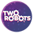 Two Robots