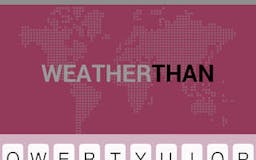 WeatherThan - The app that makes weather relative media 3