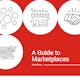 A Guide to Marketplaces