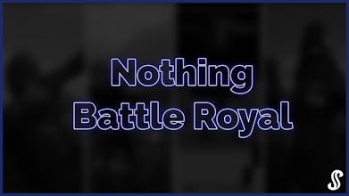 Nothing Battle Royal. 🐟 gallery image