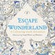 Escape to Wonderland