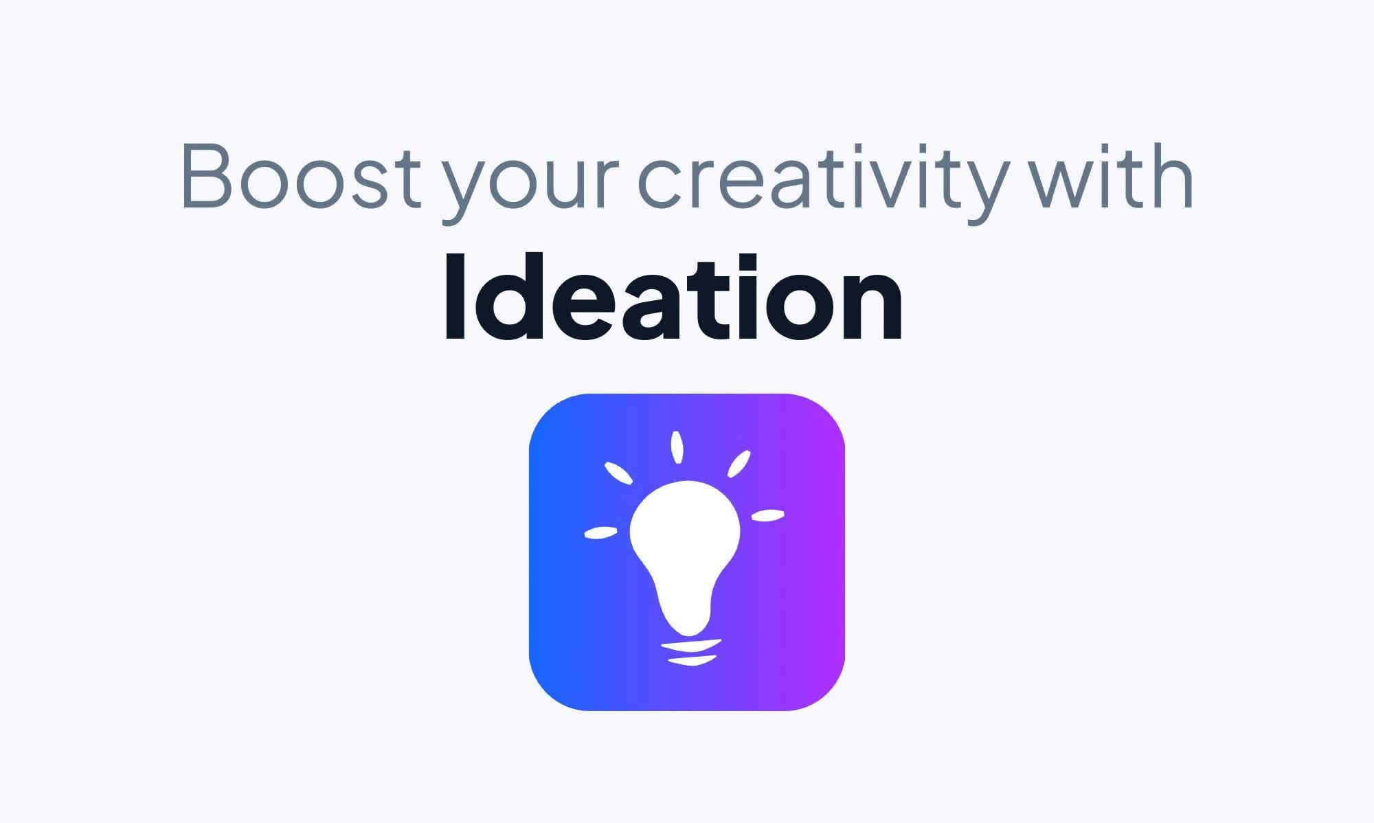 Ideation: Your Creative Idea