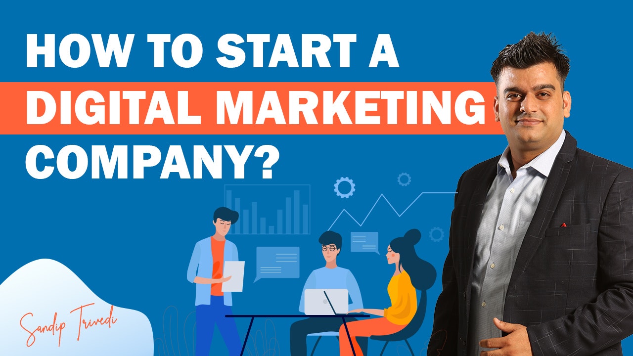 How To Start A Digital Marketing Company