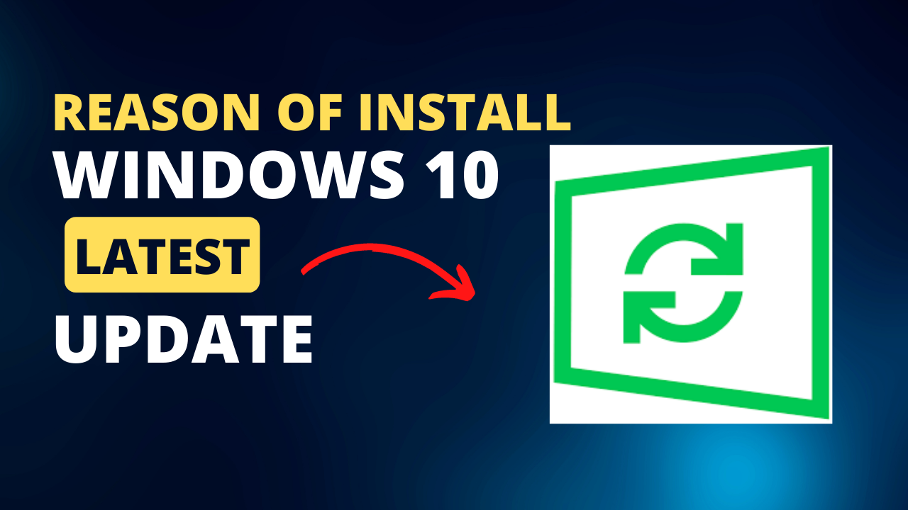 Why Install Latest Windows 10 Update