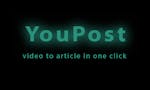 YouPost - video to article converter image