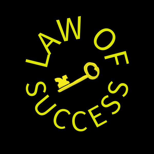 "LAW OF SUCCESS"- UNIVERSAK
