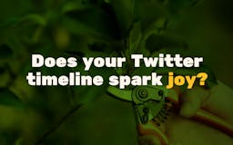 Prune your Follows - a Twitter gardening tool media 1