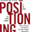 Positioning: The Battle for Your Mind