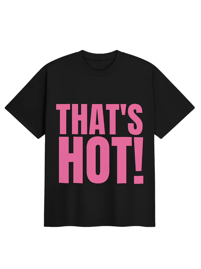 "THAT'S HOT!" Heavyweight Tee screenshot 4