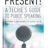 Present! A Techie's Guide to Public Speaking