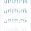 Unthink