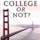 College or Not?