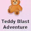 Teddy Blast Adventure