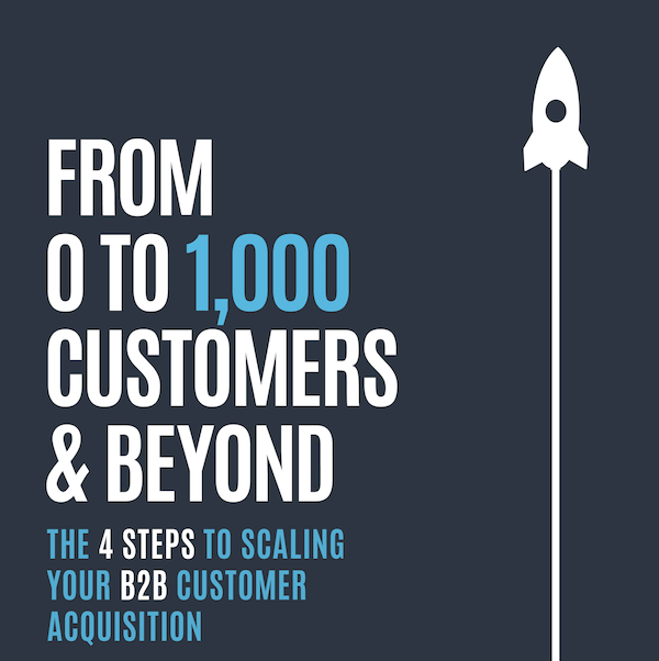 From 0 to 1,000 Customers & Beyond