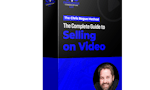 The Complete Guide to Selling on Video image