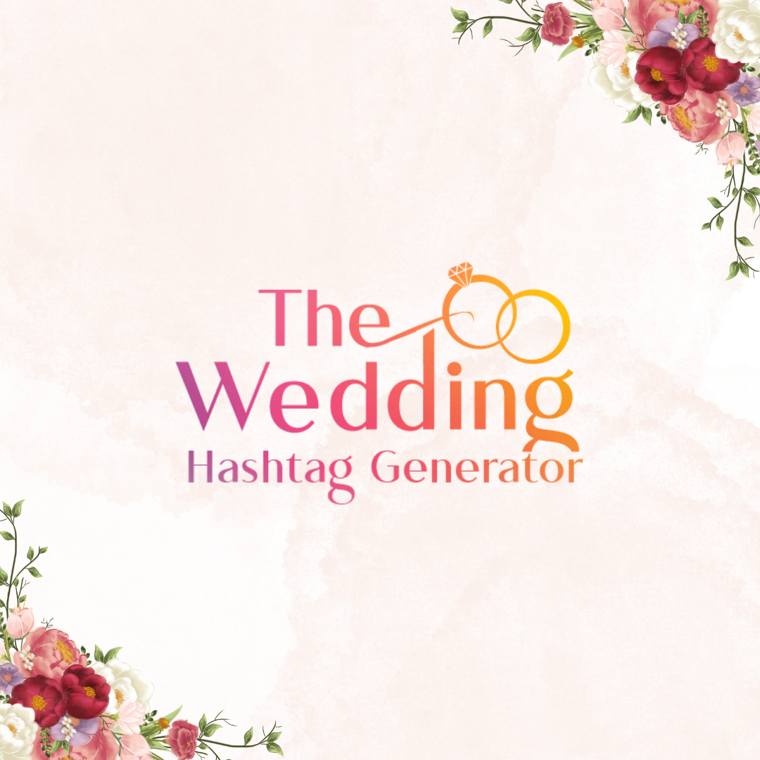 Wedding Hashtag Generator
