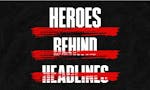 Heroes Behind Headlines Podcast image