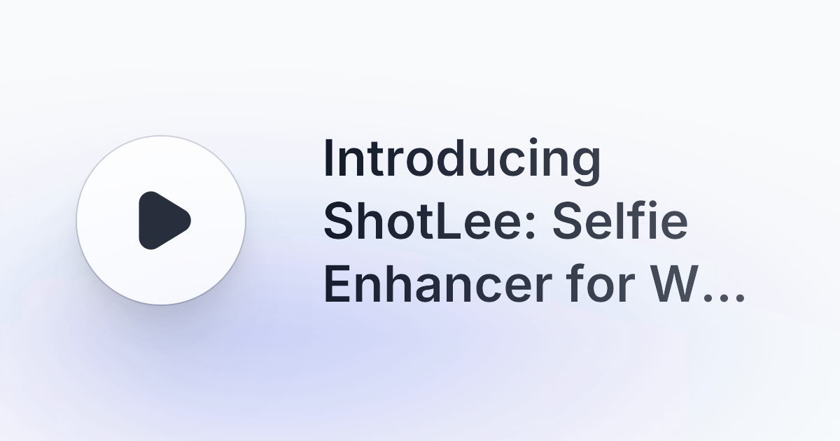 Shot Lee- selfie enhancer  gallery image