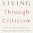 Better Living Through Criticism: How to Think about Art, Pleasure, Beauty, and Truth 