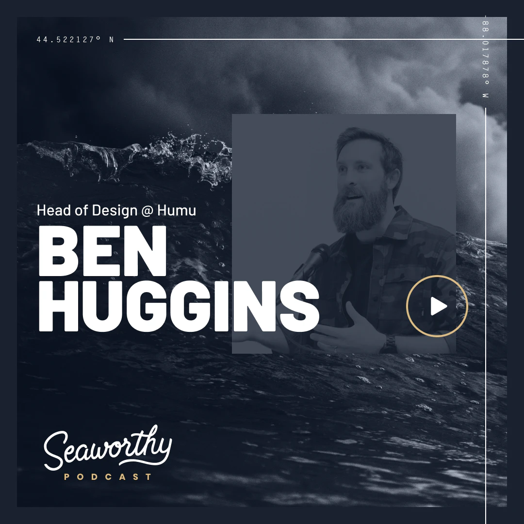 Seaworthy Episode 14: Making Work Better