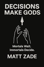 DECISIONS MAKE GODS gallery image