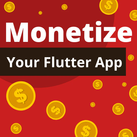 Flutter App Monetization Complete Guide