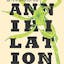 Annihilation: A Novel (The Southern Reach Trilogy)