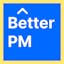 Better Product Manager