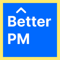Better Product Manager