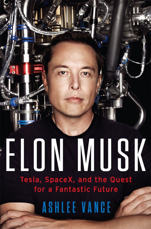 Elon Musk: Tesla, SpaceX, Quest for a Fantastic Future ...