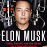 Elon Musk: Tesla, SpaceX, and the Quest