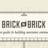 Brick By Brick