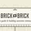 Brick By Brick