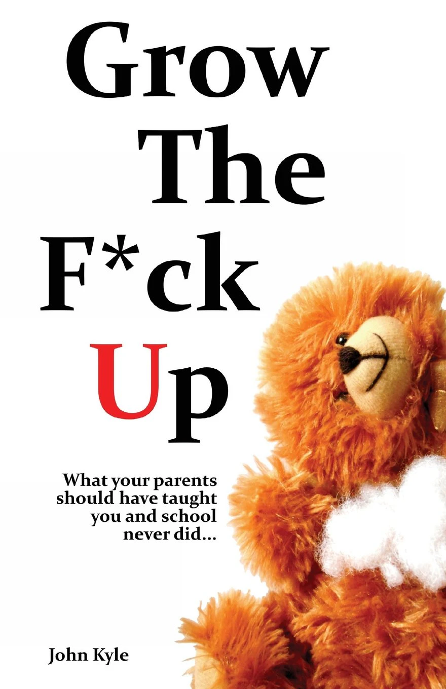Grow the F*ck Up