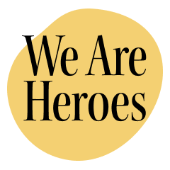 We Are Heroes
