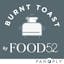 Burnt Toast by Food52 (Part of the Panoply Network)