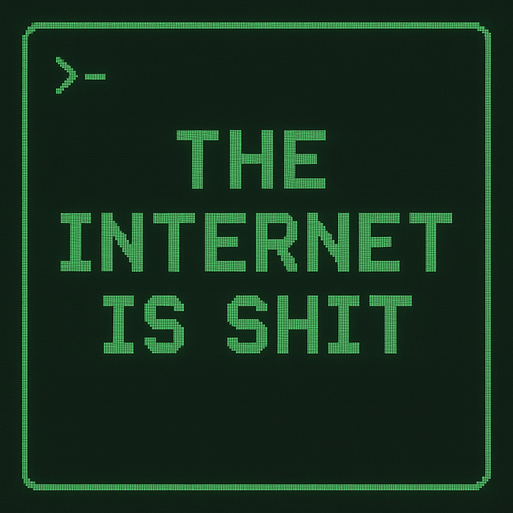 TheInternetIsSh*t gallery image
