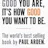 It's Not How Good You Are, It's How Good You Want to Be