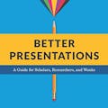 Better Presentations