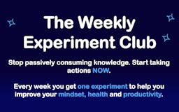 The Weekly Experiment Club (Newsletter) media 1