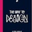 The Way To Design