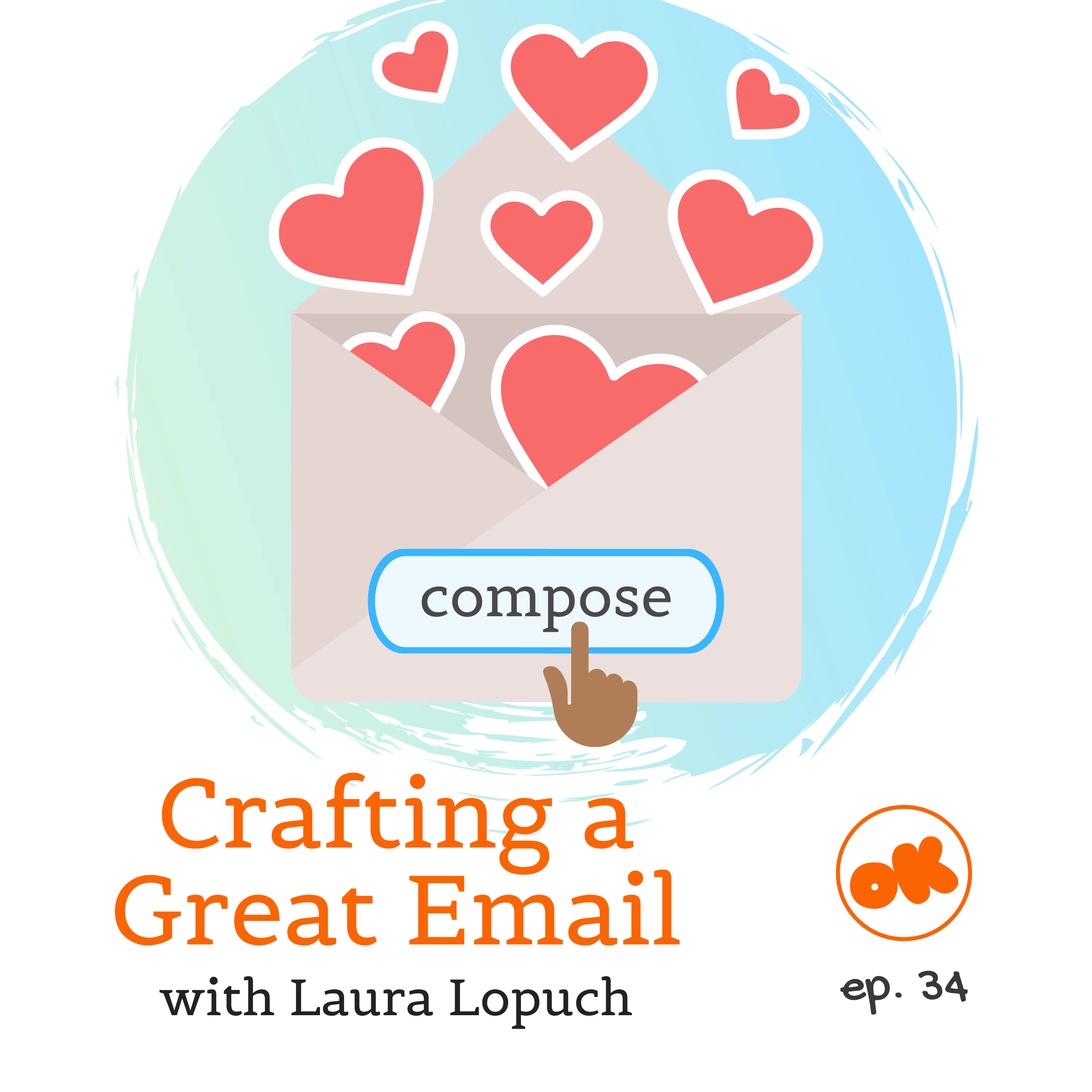 Crafting a Great Email with Laura Lopuch