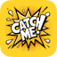 catchMe
