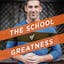 The School of Greatness
