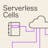 Serverless Cells